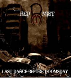Red Mist : The Last Dance Before Doomsday
